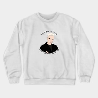 Spike Tea Quote BTVS Crewneck Sweatshirt